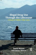 Cover: Illegal Drug Use Through The Lifecourse - Routledge
