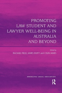 Abbildung von: Promoting Law Student and Lawyer Well-Being in Australia and Beyond - Routledge