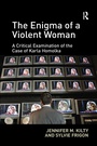 Cover: The Enigma of a Violent Woman - Routledge