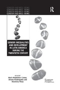Cover: Gender Inequalities and Development in Latin America During the Twentieth Century - Routledge