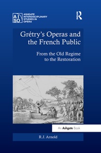 Abbildung von: Gretry's Operas and the French Public - Routledge