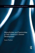 Cover: Masculinities and Femininities in Latin America's Uneven Development - Routledge