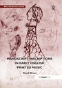 Cover: Manuscript Inscriptions in Early English Printed Music - Routledge