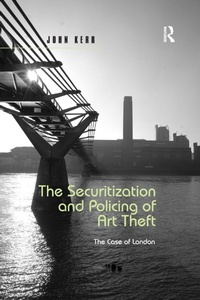 Enlarge image Cover: The Securitization and Policing of Art Theft - Routledge