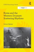 Cover: Korea and the Western Drumset: Scattering Rhythms - Routledge