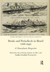 Bild vergrößern Bild: Books and Periodicals in Brazil 1768-1930 - Routledge