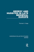 Cover: Heresy and Hussites in Late Medieval Europe - Routledge