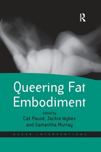 Enlarge image Cover: Queering Fat Embodiment - Routledge