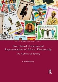 Abbildung von: Postcolonial Criticism and Representations of African Dictatorship - Routledge