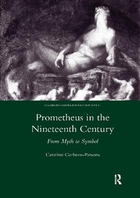 Enlarge image Cover: Prometheus in the Nineteenth Century - Routledge