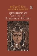 Cover: Questions of Gender in Byzantine Society - Routledge