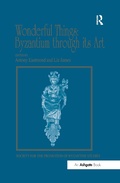 Cover: Wonderful Things: Byzantium through its Art - Routledge
