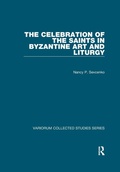 Cover: The Celebration of the Saints in Byzantine Art and Liturgy - Routledge