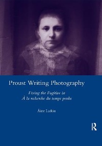 Enlarge image Cover: Proust Writing Photography - Routledge
