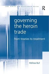 Abbildung von: Governing the Heroin Trade - Routledge