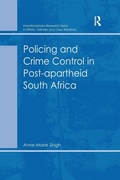 Cover: Policing and Crime Control in Post-apartheid South Africa - Routledge