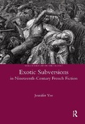 Cover: Exotic Subversions in Nineteenth-century French Fiction - Routledge