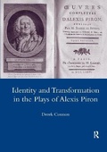 Cover: Identity and Transformation in the Plays of Alexis Piron - Routledge