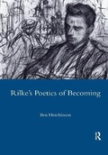 Cover: Rainer Maria Rike, 1893-1908: Poetry as Process - A Poetics of Becoming - Routledge