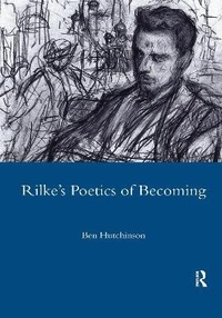 Enlarge image Cover: Rainer Maria Rike, 1893-1908: Poetry as Process - A Poetics of Becoming - Routledge