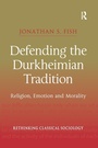 Cover: Defending the Durkheimian Tradition - Routledge