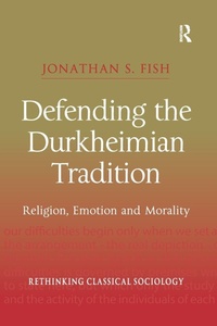 Enlarge image Cover: Defending the Durkheimian Tradition - Routledge