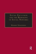 Cover: Social Exclusion and the Remaking of Social Networks - Routledge