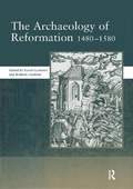 Cover: The Archaeology of Reformation,1480-1580 - Routledge
