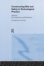Cover: Constructing Risk and Safety in Technological Practice - Routledge