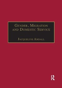 Enlarge image Cover: Gender, Migration and Domestic Service - Routledge