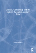 Cover: Culture, Censorship and the State in Twentieth-century Italy - Routledge