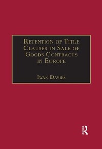 Abbildung von: Retention of Title Clauses in Sale of Goods Contracts in Europe - Routledge