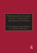 Cover: Surveillance, Closed Circuit Television and Social Control - Routledge