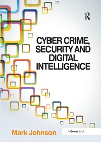 Enlarge image Cover: Cyber Crime, Security and Digital Intelligence - Routledge