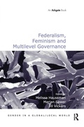 Cover: Federalism, Feminism and Multilevel Governance - Routledge
