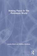 Cover: Making Places In The Prehistoric World - Routledge