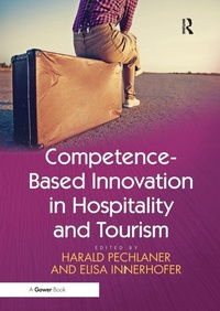 Enlarge image Cover: Competence-Based Innovation in Hospitality and Tourism - Routledge