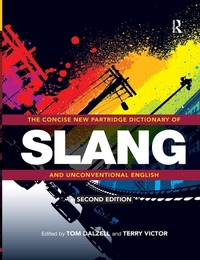 Abbildung von: The Concise New Partridge Dictionary of Slang and Unconventional English - Routledge