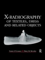 Cover: X-Radiography of Textiles, Dress and Related Objects - Routledge