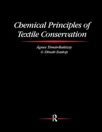 Enlarge image Cover: Chemical Principles of Textile Conservation - Routledge