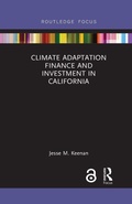 Cover: Climate Adaptation Finance and Investment in California - Routledge
