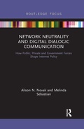 Cover: Network Neutrality and Digital Dialogic Communication - Routledge