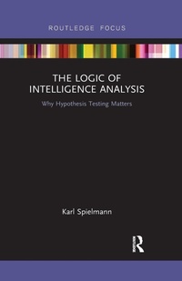 Abbildung von: The Logic of Intelligence Analysis - Routledge