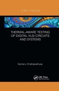 Cover: Thermal-Aware Testing of Digital VLSI Circuits and Systems - CRC Press