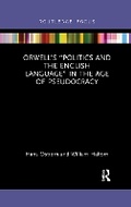 Cover: Orwell's "Politics and the English Language" in the Age of Pseudocracy - Routledge