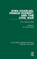 Cover: King Charles, Prince Rupert and the Civil War - Routledge