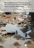 Cover: Natural Resources, Socio-Ecological Sensitivity and Climate Change in the Volta-Oti Basin, West Africa - CRC Press