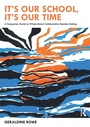 Cover: It's Our School, It's Our Time: A Companion Guide to Whole-School Collaborative Decision-Making - Routledge