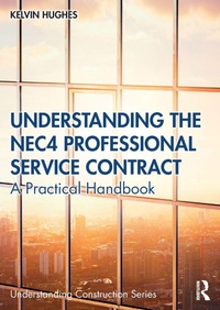 Enlarge image Cover: Understanding the NEC4 Professional Service Contract - Routledge