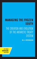 Cover: Managing the Frozen South - University of California Press